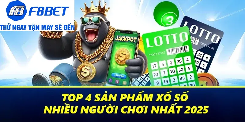 top sản phẩm xổ số f8bet